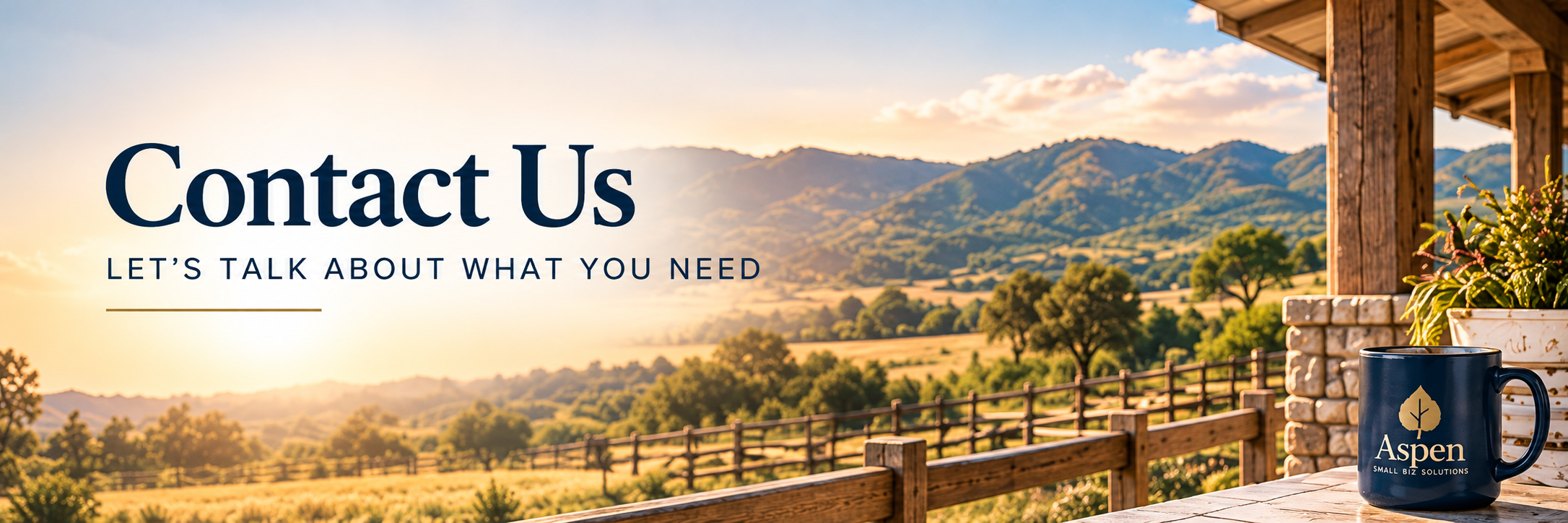 Contact Us — Let's Talk About What You Need. Aspen Small Biz Solutions ranch landscape.